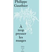 Trop presser les nuages (A)