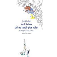 Krol, le fou qui ne savait plus voler