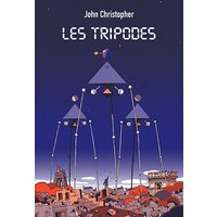 Les Tripodes - Les Montagnes Blanches, La Cité d'or et de plomb, Le Puits de feu