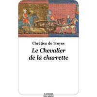 le chevalier de la charrette - nouvelle edition