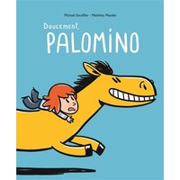 Doucement, Palomino