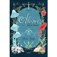 Aliénor, fille de Merlin - Partie 1