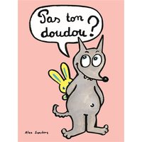 Pas ton doudou ?