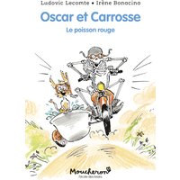 Oscar et Carrosse - Le poisson rouge