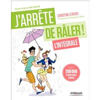 J'arrête de râler L'intégrale ! - 21 jours pour reprendre votre vie en main.
