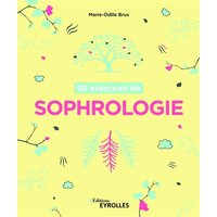 50 exercices de sophrologie