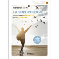La sophrologie : mobiliser ses ressources pour s'épanouir
