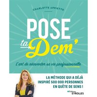 Pose ta dem' : l'art de réinventer sa vie professionnelle