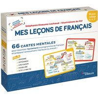Mes leçons de français - niveau collège - 66 cartes mentales pour assimiler facilement le programme de français et préparer sereinement l'épreuve du brevet ! Avec Livret