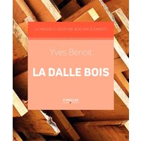 La dalle bois - La maison à ossature bois par éléments