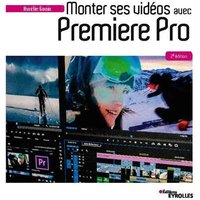 Monter ses vidéos avec Premiere Pro