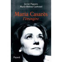 Maria Casarès, l'étrangère
