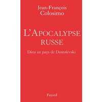 Théologie et politique. Vol. 2. L'apocalypse russe : Dieu au pays de Dostoïevski
