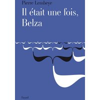 Il était une fois, Belza