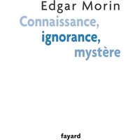 Connaissance, ignorance, mystère