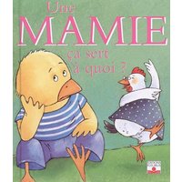 Une mamie, ça sert à quoi ?