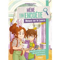Mène ton enquête - Menace sur le Louvre
