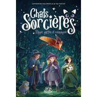 Chats & sorcières. Vol. 1. Magie, gaffes et compagnie