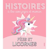 Fées et licornes : histoires à lire avec papa et maman