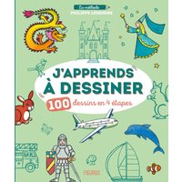 J'apprends à dessiner : 100 dessins en 4 étapes