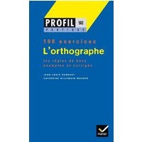 L'orthographe : règles de base de l'orthographe