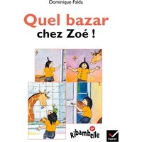 Ribambelle CP série bleue éd. 2008 - Quel bazar chez Zoé - Album 2