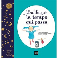Balthazar et le temps qui passe - Pédagogie Montessori