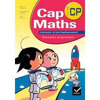 Cap maths CP, cycle 2 : fichiers d'entraînement : nouveaux programmes