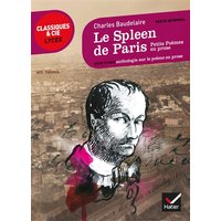 Le spleen de Paris (1869) : Petits poèmes en prose : suivi d'une anthologie sur le poème en prose