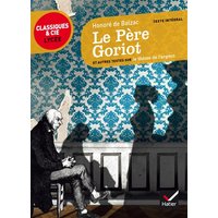 Le père Goriot (1835) : et autres textes sur le thème de l'argent : texte intégral