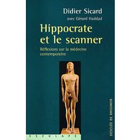 Hippocrate et le scanner : réflexions sur la médecine contemporaine