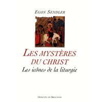 Les mystères du Christ : les icônes de la liturgie