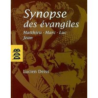 Synopse des Evangiles : Matthieu, Marc, Luc, Jean