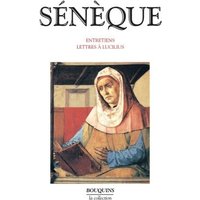 Entretiens. Lettres à Lucilius