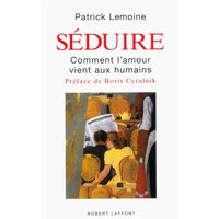 Séduire : comment l'amour vient aux humains