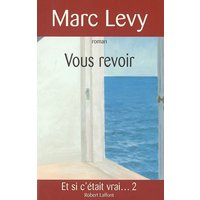 Vous revoir : Et si c'était vrai... 2