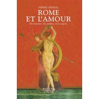 Rome et l'amour : des femmes, des jardins, de la sagesse