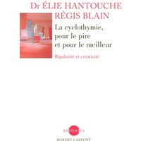 La cyclothymie, pour le pire et pour le meilleur : bipolarité et créativité