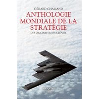 Anthologie mondiale de la stratégie : des origines au nucléaire