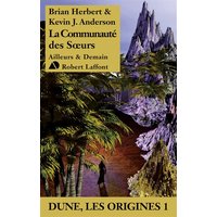 Dune, les origines. Vol. 1. La communauté des soeurs