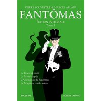 Fantômas : édition intégrale. Vol. 3