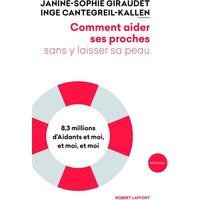 Comment aider ses proches sans y laisser sa peau : 8,3 millions d'aidants, et moi, et moi, et moi