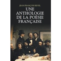 Une anthologie de la poésie française - bouquins - Nouvelle édition