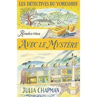Une enquête de Samson et Delilah, les détectives du Yorkshire. Vol. 3. Rendez-vous avec le mystère
