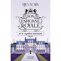Son espionne royale. Vol. 2. Son espionne royale et le mystère bavarois