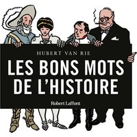 Les bons mots de l'histoire