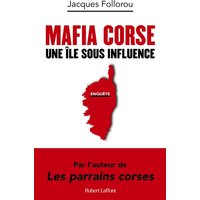 Mafia corse : une île sous influence