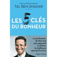 Les 5 clés du bonheur : cultiver la résilience quoi qu'il arrive