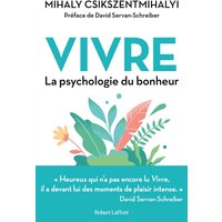 Vivre : la psychologie du bonheur