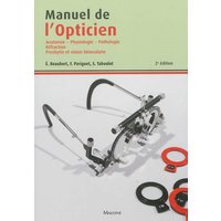 Manuel de l'opticien : anatomie, physiologie, pathologie